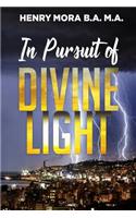 In Pursuit of Divine Light