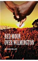 Red Moon Over Wilmington