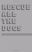 Rescue All The Dogs