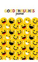 Good Thoughts Journal: A 6 X 9 Good Thoughts Journal for All of Your Entries and Happy Memories