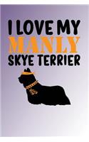 I Love My Manly Skye Terrier: Purple Blend, Orange & Black Design, Blank College Ruled Line Paper Journal Notebook for Dog Moms and Their Families. (Dog Gender Reveal and Dog Dad