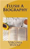Flush a Biography