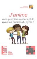 J'anime mes premiers ateliers philo avec les enfants du cycle 3: 15 ateliers "clés en main" pour débuter - une formation théorique au débat-philo en classe(1 Les Questions-Puzzles Du Labo)