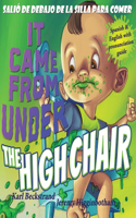 It Came from Under the Highchair - Salió de debajo de la silla para comer