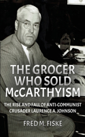 Grocer Who Sold McCarthyism