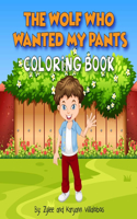 Wolf Who Wanted My Pants Coloring Book