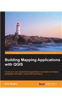 Building Mapping Applications with QGIS