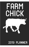 Farm Chick 2019 Planner: Cattle Cow Farmer Chick - Weekly 6x9 Planner for Women, Girls, Teens for Cow Farms