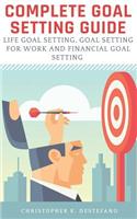 Complete Goal Setting Guide