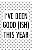 I've Been Good(ish) This Year