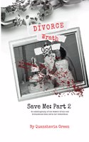 Divorce, Wrath, God: Save Me Part II