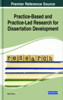 Practice-Based and Practice-Led Research for Dissertation Development