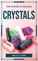 Power of Healing Crystals