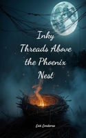 Inky Threads Above the Phoenix Nest