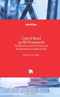 Control Based on PID Framework: The Mutual Promotion of Control and Identification for Complex Systems