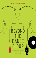 Beyond the Dance Floor