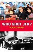 Who Shot JFK?