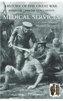 OFFICIAL HISTORY OF THE GREAT WAR. MEDICAL SERVICES. Casualties and Medical Statistics