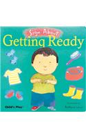 Getting Ready: American Sign Language (Sign About)