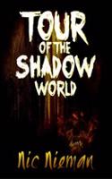 Tour of the Shadow World