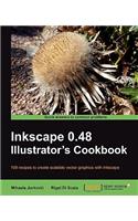 Inkscape 0.48 Illustrator's Cookbook: 109 Recipes to Create Scalable Vector Graphics With Inkscape