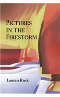 Pictures in the Firestorm