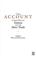 A New Account of Some Parts of Guinea and the Slave Trade
