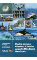 Marine Mammal Observer and Passive Acoustic Monitoring Handbook