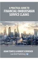 Practical Guide to Financial Ombudsman Service Claims