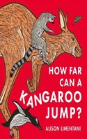 How Far can a Kangaroo Jump?: (Wild Facts and Amazing Maths)