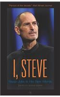 I, Steve: Steve Jobs in His Own Words