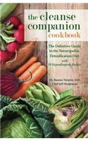 The Cleanse Companion Cookbook: The Definitive Guide to the Naturopathic Detoxification Diet with 70 Hypoallergenic Recipes