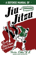Defense Manual of Commando Ju-Jitsu