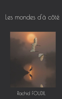 Les mondes d'à côté