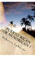 Puerto Rican or Nuyorican