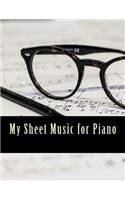My Sheet Music for Piano: Musical Manuscript Paper