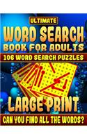 Word Search Book: Ultimate Word Search Books for Adults Large Print: 106 Word Search Puzzles Large Print.: How Much Will You Learn and Can You Complete the Book Witho