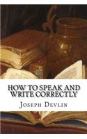 How to Speak and Write Correctly