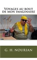 Voyages au bout de mon imaginaire