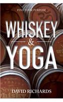 Whiskey & Yoga: Find Your Purpose