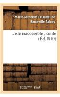 L'Isle Inaccessible, Conte