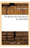 Du Rachat Des Chemins de Fer