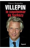 Villepin, le cauchemar de Sarkozy: (Documents)