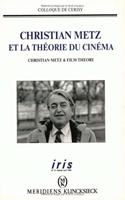 Christian Metz Et La Theorie Du Cinema