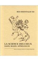 La Science Des Cieux: Sages, Mages, Astrologues