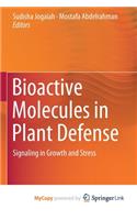 Bioactive Molecules in Plant Defense