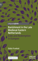 Banishment in the Late Medieval Eastern Netherlands