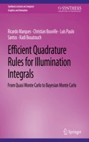 Efficient Quadrature Rules for Illumination Integrals: From Quasi Monte Carlo to Bayesian Monte Carlo