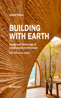 Building with Earth: Design and Technology of a Sustainable Architecture Fifth and Revised Edition
