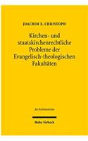 Kirchen- und staatskirchenrechtliche Probleme der Evangelisch-theologischen Fakultäten